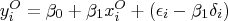 y_i^O = \beta_0 + \beta_1 x_i^O + (\epsilon_i - \beta_1 \delta_i)