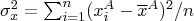 \sigma_x^2 = \sum_{i = 1}^n(x_i^A - \overline{x}^A)^2/n