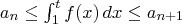 a_n\leq\int_{1}^{t} f(x) \,dx\leq a_{n+1}