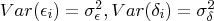 Var(\epsilon_i) = \sigma_{\epsilon}^2, Var(\delta_i) = \sigma_{\delta}^2