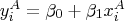 y_i^A = \beta_0 + \beta_1 x_i^A