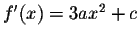 $f^\prime(x)=3ax^2+c$