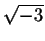 $\sqrt{-3}$