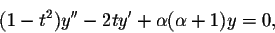 \begin{displaymath}(1-t^2)y''-2ty' +\alpha(\alpha+1)y=0,\end{displaymath}