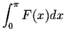 $\displaystyle \int_{0}^{\pi} F(x)dx$