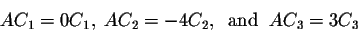 \begin{displaymath}AC_1 = 0 C_1,\; AC_2 = -4 C_2,\; \;\mbox{and}\;\; AC_3 = 3 C_3\end{displaymath}