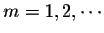 $m=1,2,\cdots$