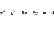 \begin{eqnarray*}
&& \\
x^{2}+y^{2}-6x-8y &=&0 \\
&& \\
&&
\end{eqnarray*}