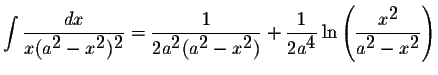 $\displaystyle \int\displaystyle \frac{dx}{x(a^{\displaystyle2}-x^{\displaystyle...
...aystyle \frac{x^{\displaystyle2}}{a^{\displaystyle2}-x^{\displaystyle2}}\right)$