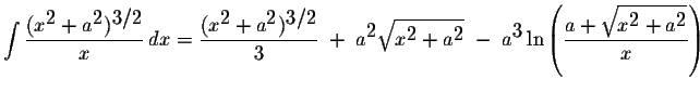 $\displaystyle \int\displaystyle \frac{(x^{\displaystyle2}+a^{\displaystyle2})^{...
...e \frac{a+\displaystyle \sqrt{x^{\displaystyle2}+a^{\displaystyle2}}}{x}\right)$