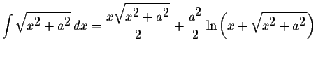 $\displaystyle \int\displaystyle \sqrt{x^{\displaystyle2}+a^{\displaystyle2}}\,d...
...{2}\ln\left(x+\displaystyle \sqrt{x^{\displaystyle2}+a^{\displaystyle2}}\right)$