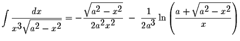 $\displaystyle \int\displaystyle \frac{dx}{x^{\displaystyle3}\displaystyle \sqrt...
...e \frac{a+\displaystyle \sqrt{a^{\displaystyle2}-x^{\displaystyle2}}}{x}\right)$