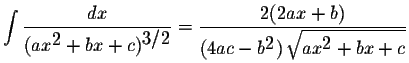 $\displaystyle \int\displaystyle \frac{dx}{(ax^{\displaystyle2}+bx+c)^{\displays...
...ax+b)}{(4ac-b^{\displaystyle2})\,\displaystyle \sqrt{ax^{\displaystyle2}+bx+c}}$