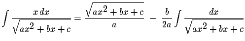 $\displaystyle \int\displaystyle \frac{x\,dx}{\displaystyle \sqrt{ax^{\displayst...
...tyle \int\displaystyle \frac{dx}{\displaystyle \sqrt{ax^{\displaystyle2}+bx+c}}$