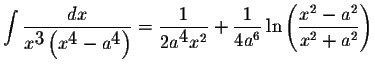 $\displaystyle \int\displaystyle \frac{dx}{x^{\displaystyle3}\left(x^{\displayst...
...a^{\displaystyle4}x^2 }+ \frac{1}{4a^6} \ln\left(\frac{x^2-a^2}{x^2+a^2}\right)$