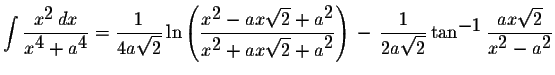 $\displaystyle \int\displaystyle \frac{x^{\displaystyle2}\,dx}{x^{\displaystyle4...
...laystyle \frac{ax\displaystyle \sqrt{2}}{x^{\displaystyle2}-a^{\displaystyle2}}$