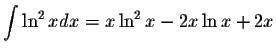 $\displaystyle\int\ln^2 xdx=x\ln^2 x-2x\ln x+2x$