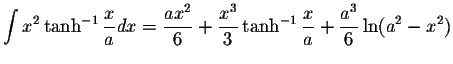 $\displaystyle\int x^2\tanh^{-1}\displaystyle \frac{x}{a}dx=\displaystyle \frac{...
...}{3}\tanh^{-1}\displaystyle \frac{x}{a}+\displaystyle \frac{a^3}{6}\ln(a^2-x^2)$