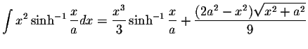 $\displaystyle\int x^2\sinh^{-1}\displaystyle \frac{x}{a}dx=\displaystyle \frac{...
...tyle \frac{x}{a}+\displaystyle \frac{(2a^2-x^2)\displaystyle \sqrt{x^2+a^2}}{9}$